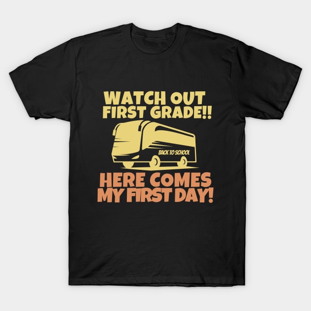 Watch out first grade! T-Shirt by mksjr